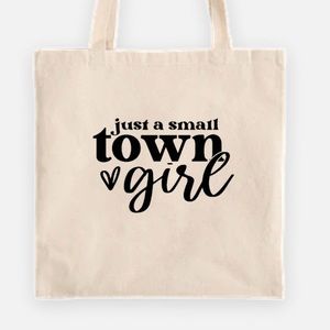 Just a small town girl tote bag
